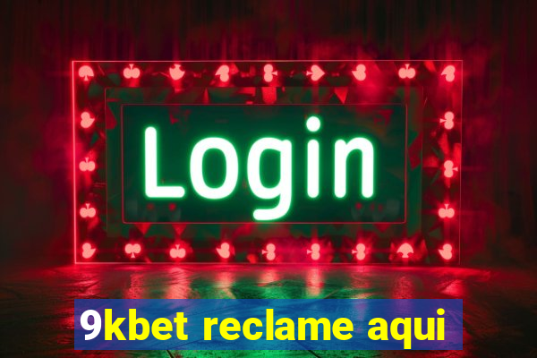 9kbet reclame aqui