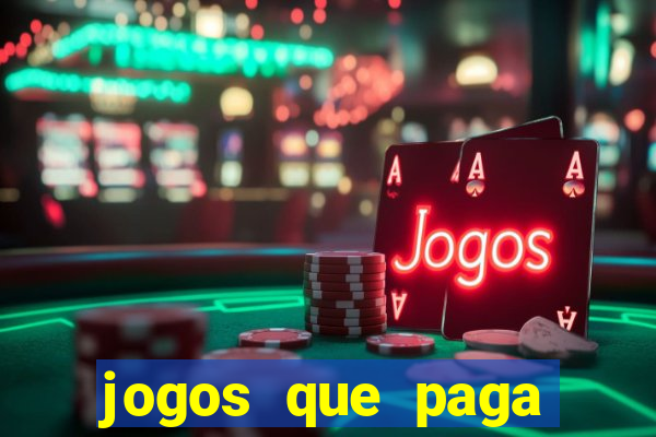 jogos que paga dinheiro de verdade sem depositar