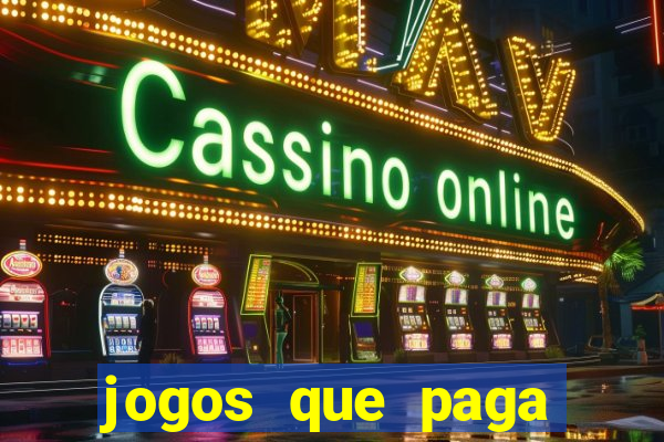 jogos que paga dinheiro de verdade sem depositar