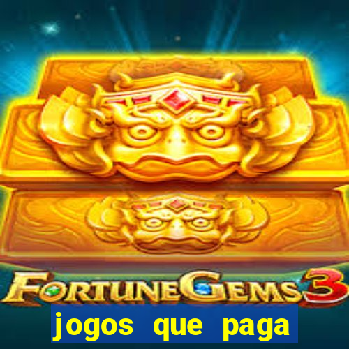 jogos que paga dinheiro de verdade sem depositar