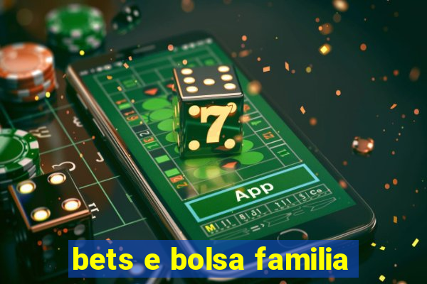 bets e bolsa familia