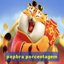 popbra porcentagem