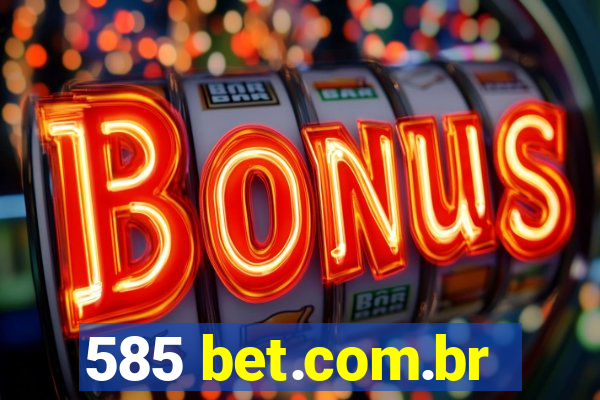 585 bet.com.br