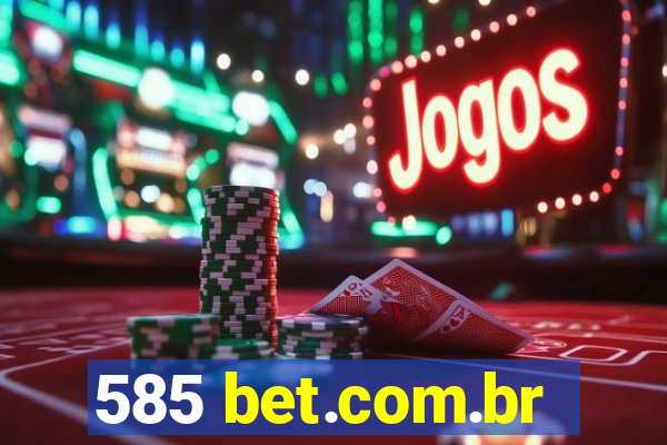 585 bet.com.br