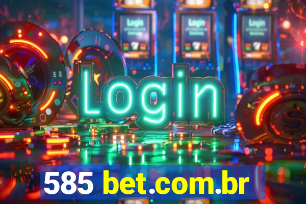 585 bet.com.br