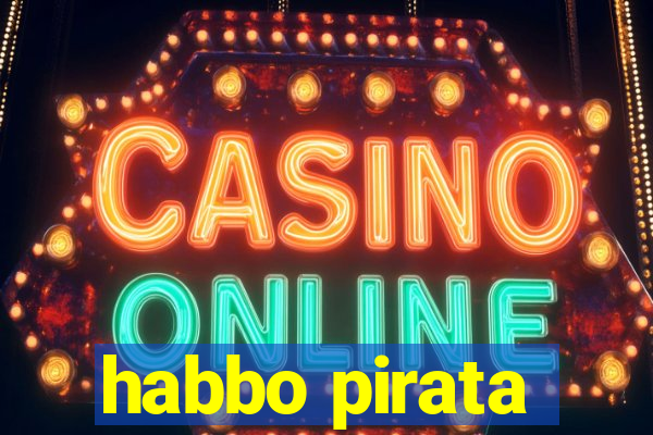 habbo pirata