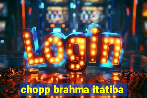 chopp brahma itatiba