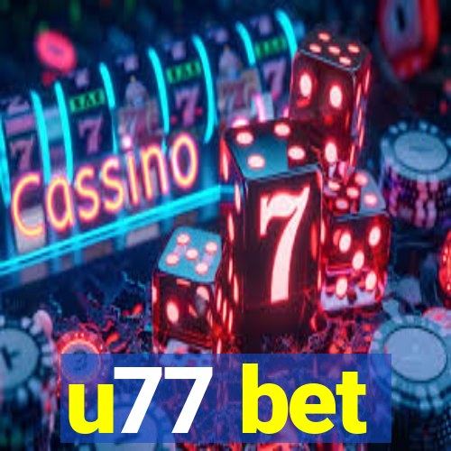 u77 bet