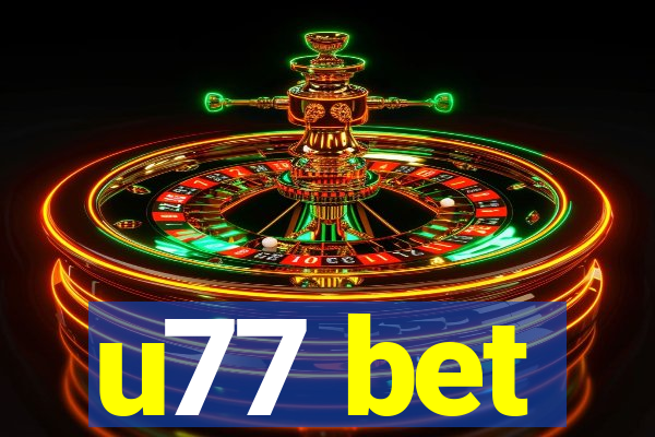 u77 bet