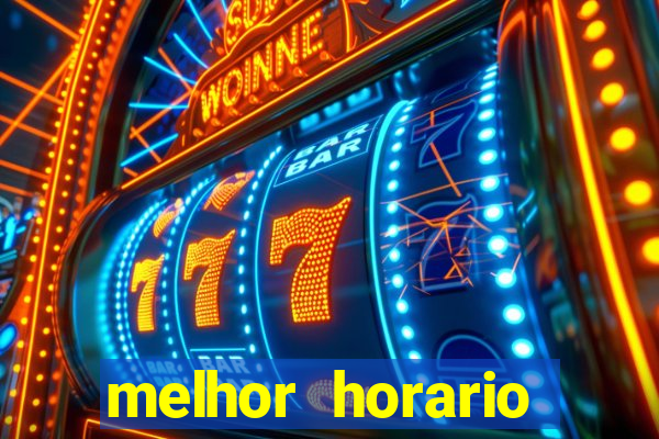 melhor horario jogar fortune tiger