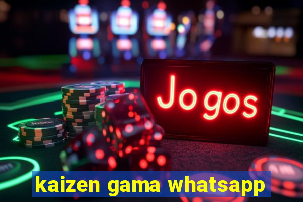 kaizen gama whatsapp