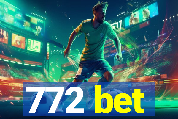 772 bet