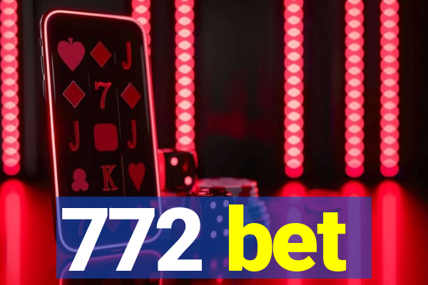 772 bet