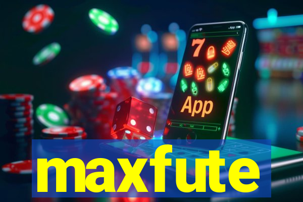 maxfute