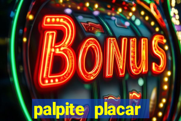 palpite placar exato de hoje