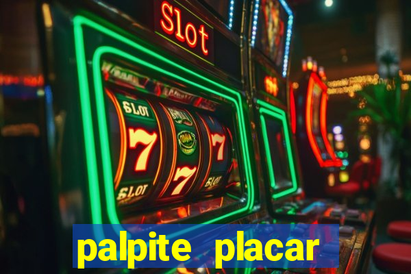 palpite placar exato de hoje