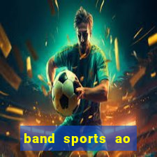 band sports ao vivo gratis