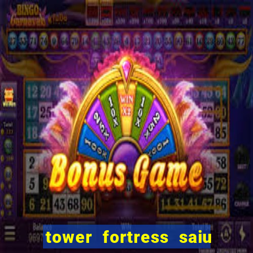 tower fortress saiu da play store