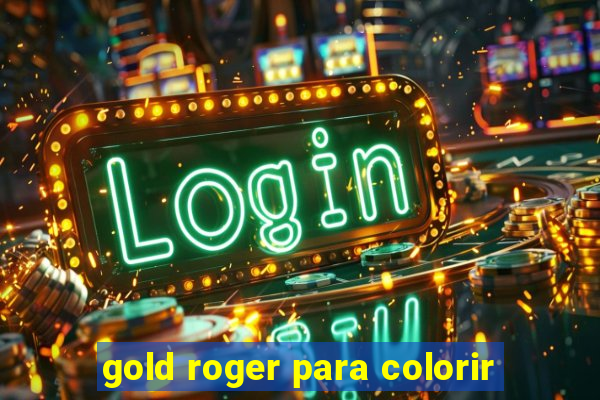 gold roger para colorir