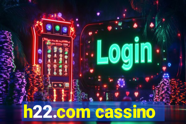 h22.com cassino