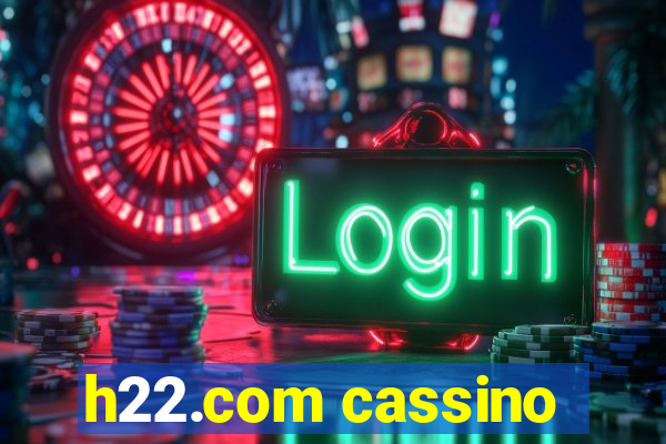 h22.com cassino