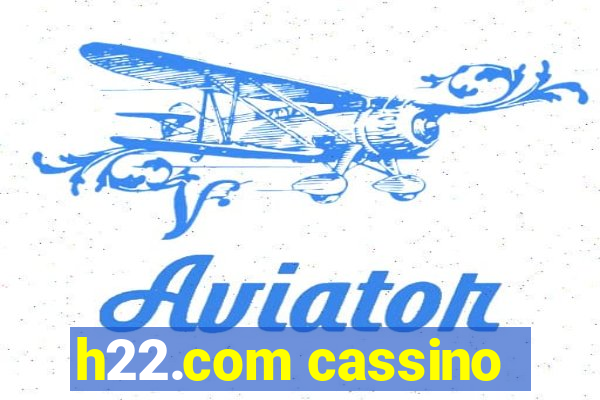 h22.com cassino