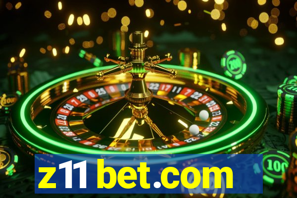 z11 bet.com