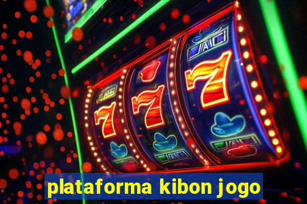 plataforma kibon jogo