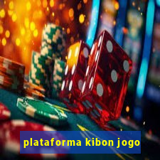 plataforma kibon jogo