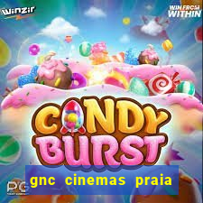 gnc cinemas praia de belas