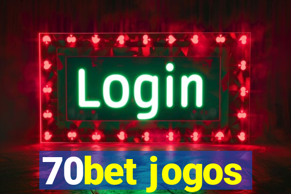 70bet jogos