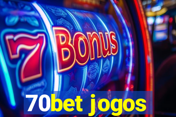 70bet jogos