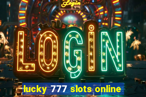 lucky 777 slots online