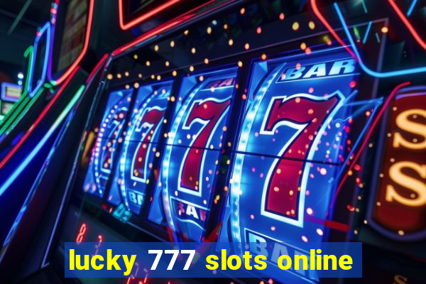 lucky 777 slots online