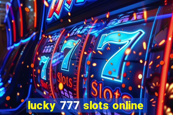 lucky 777 slots online