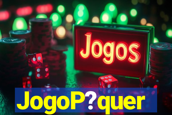 JogoP?quer