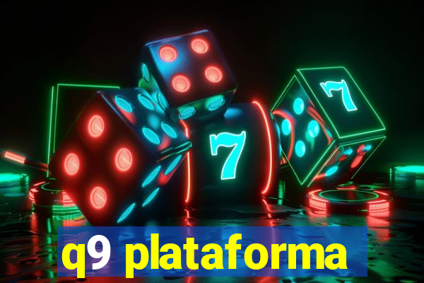 q9 plataforma