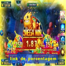 link de porcentagem dos jogos slots