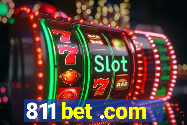 811 bet .com