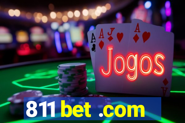 811 bet .com