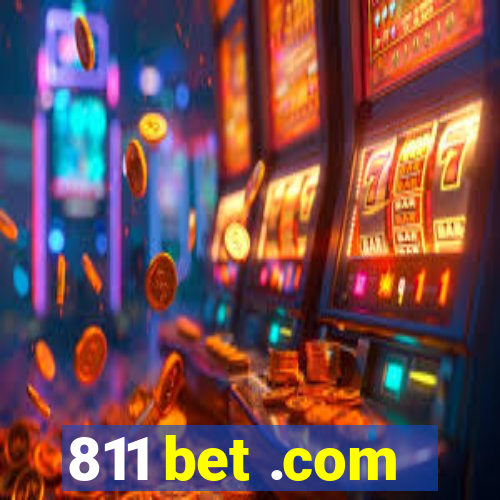 811 bet .com