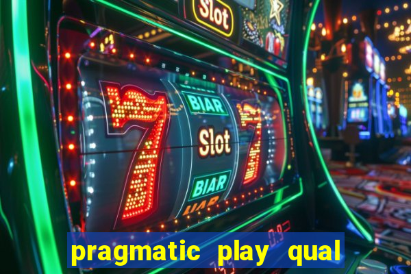 pragmatic play qual jogo paga mais