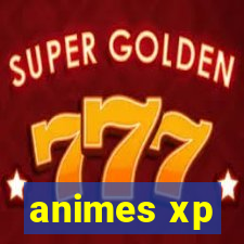 animes xp