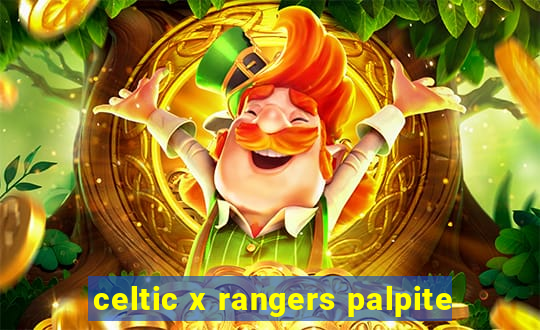 celtic x rangers palpite