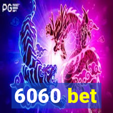 6060 bet