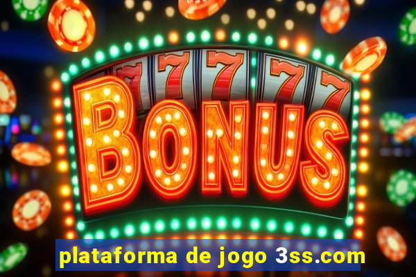 plataforma de jogo 3ss.com