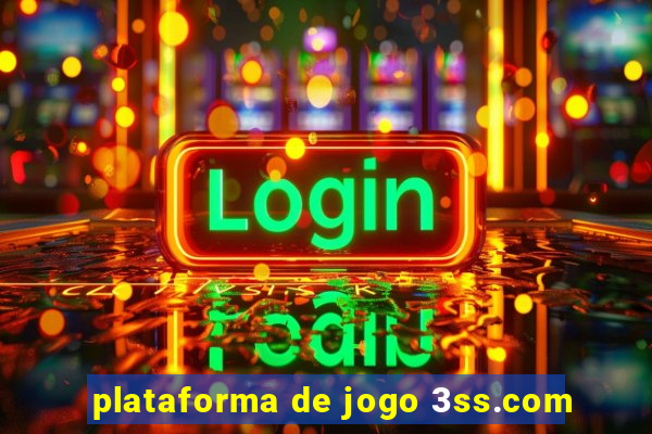 plataforma de jogo 3ss.com