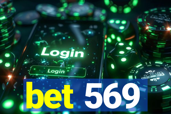 bet 569