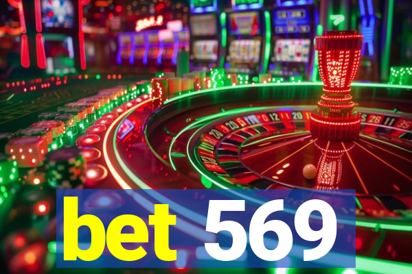 bet 569