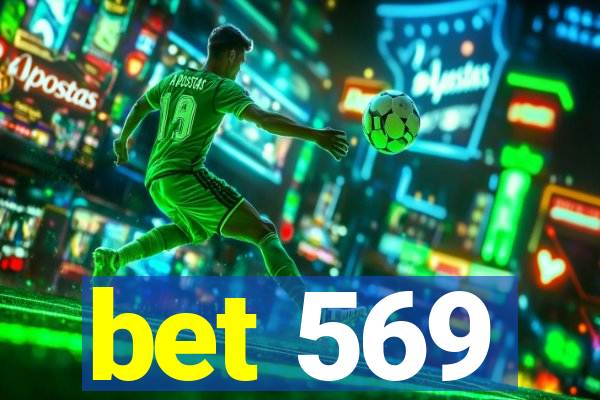 bet 569